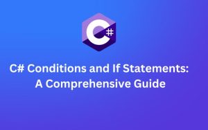 Cs Conditions and If Statements